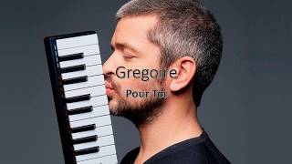 Gregoire Pour Toi