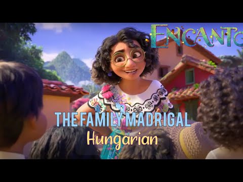 Encanto - A Madrigal Család - Family Madrigal (Hungarian) HQ