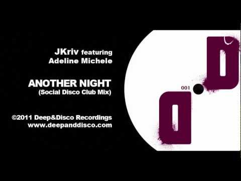 "Another Night (Social Disco Club Mix)" - JKriv featuring Adeline Michele
