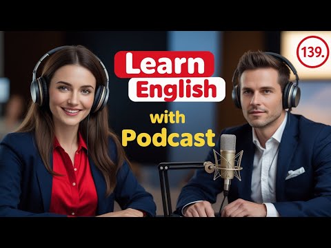 Learn English Fast with the English Learning Podcast  Episode 140
