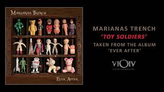 Marianas Trench - Toy Soldiers [Official Audio]