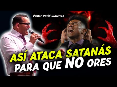 🔴EN VIVO Alerta! Así Ataca Satanás para que No ores - Pastor David Gutiérrez