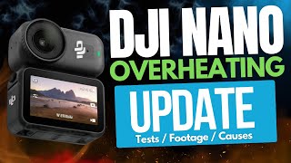 DJI Nano Overheating Update - Tests, Footage, and Causes