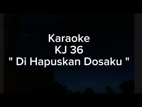 Karaoke | KJ 36 - Di hapuskan Dosaku