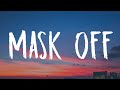 Future Mask Off Lyrics Mask On F It Mask Off