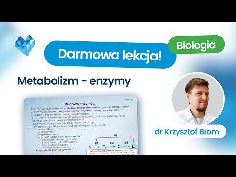 Metabolizm – enzymy – matura biologia 2026+ – lekcja – Kurs maturalny z biologii Biomedica
