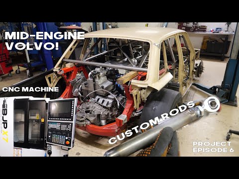 Mid-Engine Volvo. Parts Fabrication. Project Ep 6