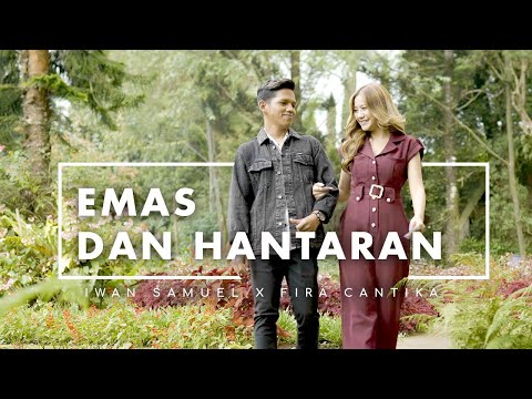 Iwan Samuel X Fira Cantika - Emas Dan Hantaran (Official Music Video)