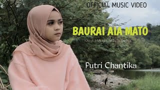 Download lagu Putri Chantika - Baurai Aia Mato mp3 Download lagu Putri Chantika - Baurai Aia Mato mp3