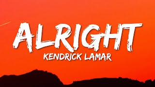 Kendrick Lamar - Alright (Lyrics)