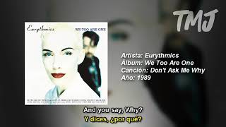 Letra Traducida Don't Ask Me Why de Eurythmics