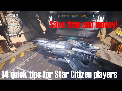 14 quick tips to save you time and money! | Star Citizen 3.9.1