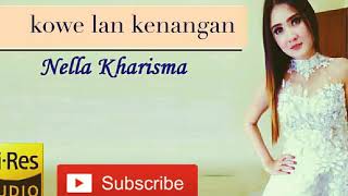 Kowe lan kenangan - nella kharisma terbaru