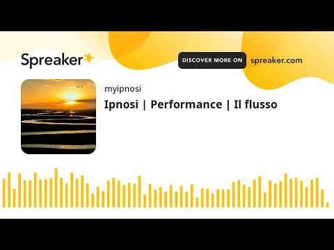 Ipnosi | Performance | Il flusso