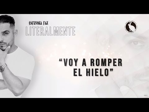 Voy A Romper El Hielo - Espinoza Paz