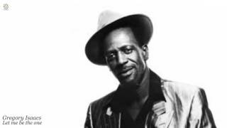 Gregory Isaacs - Let Me Be The One