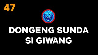 Download lagu Dongeng SUNDA si giwang bagian 47 mp3