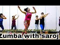 Zumba Tune Mari Entry Bollywood Dance Workout Zumba With Saroj Zumba Video Dance Cover