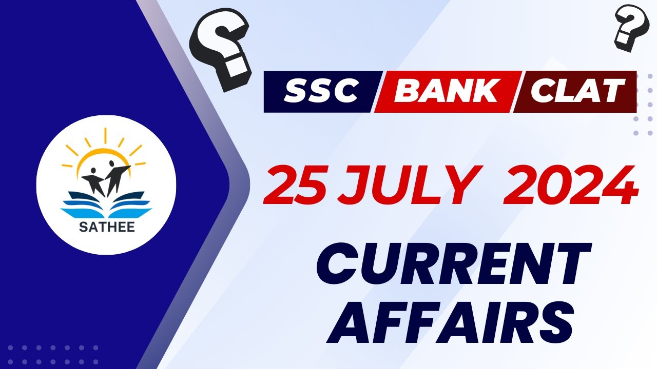 Current Affairs of 25 July 2024 (English)
