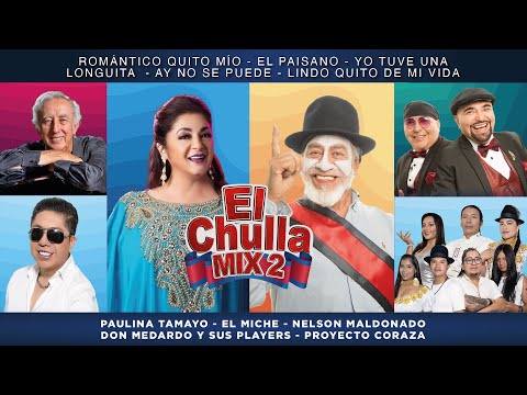 El Chulla Mix 2 - Paulina Tamayo, Proyecto Coraza, El Miche, Nelson Maldonado y Don Medardo