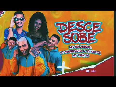 🔴 VT KEBRADEIRA , MC BALAKINHA , ANDERSON NEIFF E DANILO NEIFF FEAT. MC THAY RJ -  DESCE SOBE