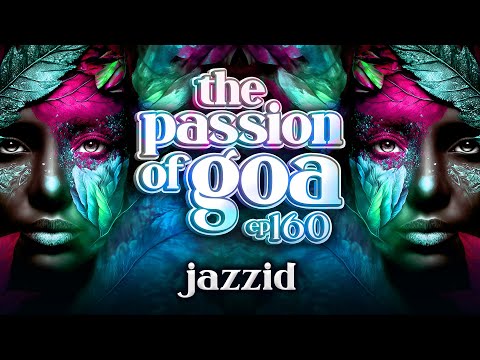 Jazzid - The Passion Of Goa, ep.160