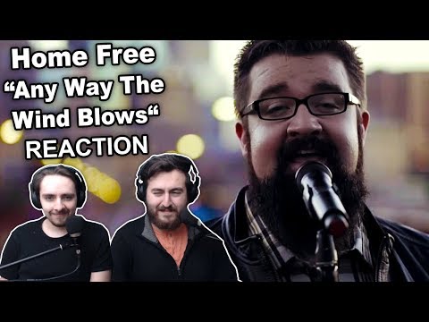 Singers Reaction/Review to "Home Free - Any Way The Wind Blows"