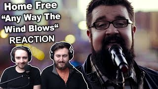 &quot;Home Free - Any Way The Wind Blows&quot; Singers Reaction