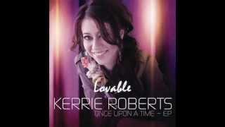 Kerrie Roberts - Lovable (Lyrics)