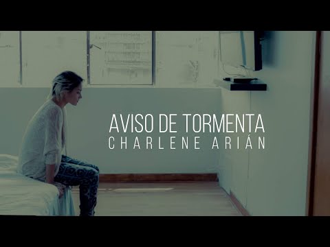 Charlene Arián - Aviso de Tormenta ( Video Oficial )