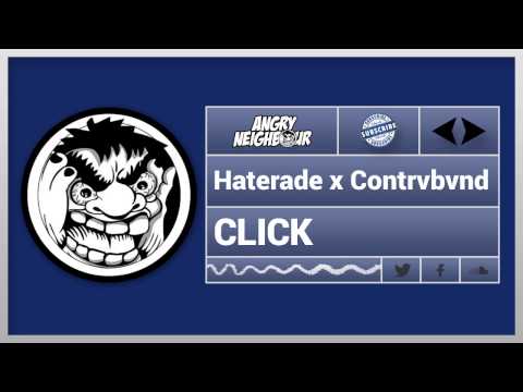 Haterade x Contrvbvnd - CLICK (Original Mix)