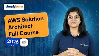 AWS Solution Architect Full Course 2026 [FREE] | AWS Solution Architect Training 2026 | Simplilearn