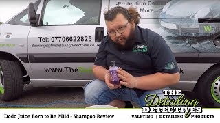 Dodo Juice Born to Be Mild - Shampoo Review