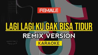 Download lagu [Karaoke] Lagi Lagi Ku Gak Bisa Tidur | ILU IMU (Karaoke) Female Key | Viral Tiktok mp3
