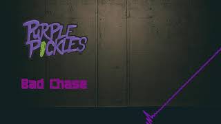 Video Purple Pickles - Bad Chase