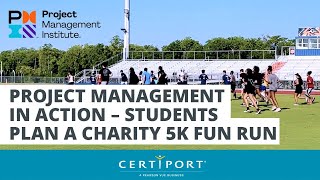 PMI Project Management Ready™ in Action: Charity 5K Fun Run
