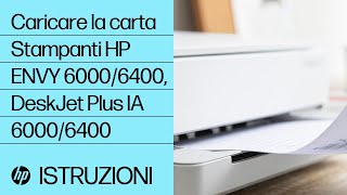 Come caricare la carta nella stampante delle serie HP ENVY 6000/ENVY Pro 6400/DeskJet Plus Ink Advantage 6000/6400