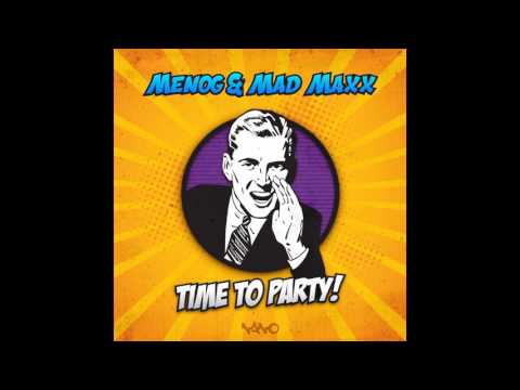 Menog & Mad Maxx - Time To Party ᴴᴰ