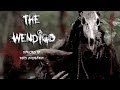The Wendigo The Wendigo