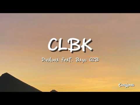 CLBK - Divalova (feat. Bayu G2B) Lirik