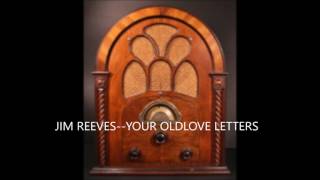 JIM REEVES  YOUR OLD LOVE LETTERS