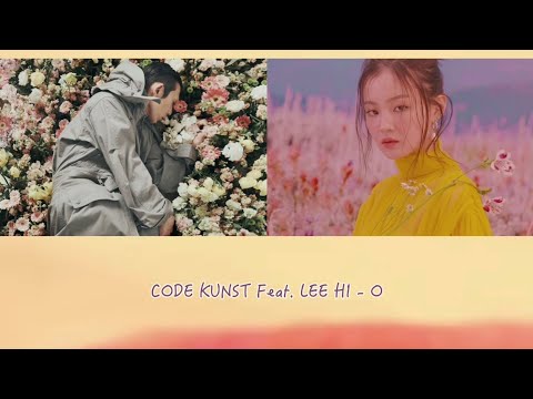 CODE KUNST Feat. LEE HI (이하이) - O 中字