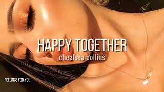 happy together - chealsea collins