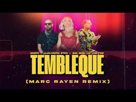 NOSFE x Alexandra Stan x Sak Noel feat. Los Tioz - Tembleque (Marc Rayen Remix)
