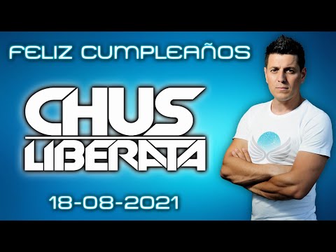 Cumpleaños CHUS LIBERATA @MondoParadiso (18-08-2021)