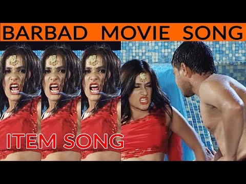 Nepali Song - "Barbad"  Title Song  || Nepali Item Song 2016 || Latest Nepali Movie Song
