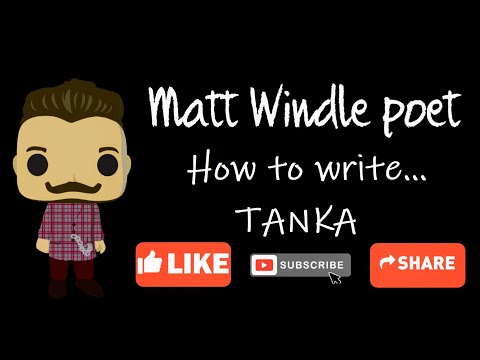 Matt Windle, Dichter – Wie man Tanka schreibt...