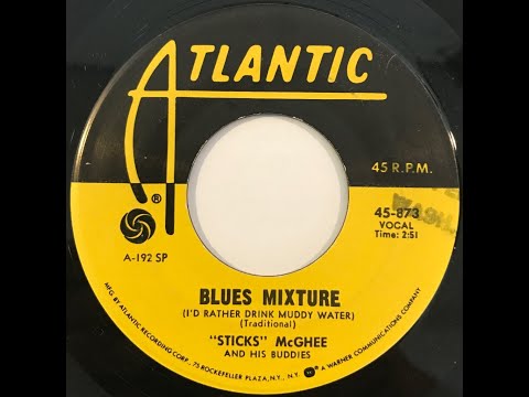 "Sticks" McGhee And His Buddies "Blues Mixture" orig. from 1949 on Atlantic #45-873