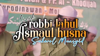 Download lagu Lirik Robbi Lahul Asmaul Husna (Arab & Terjemahan) || Sukarol Munsyid #banjari mp3