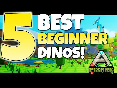 PIXARK | Top 5 Best Beginner Dinos To Tame | Pixark Beginners Guide